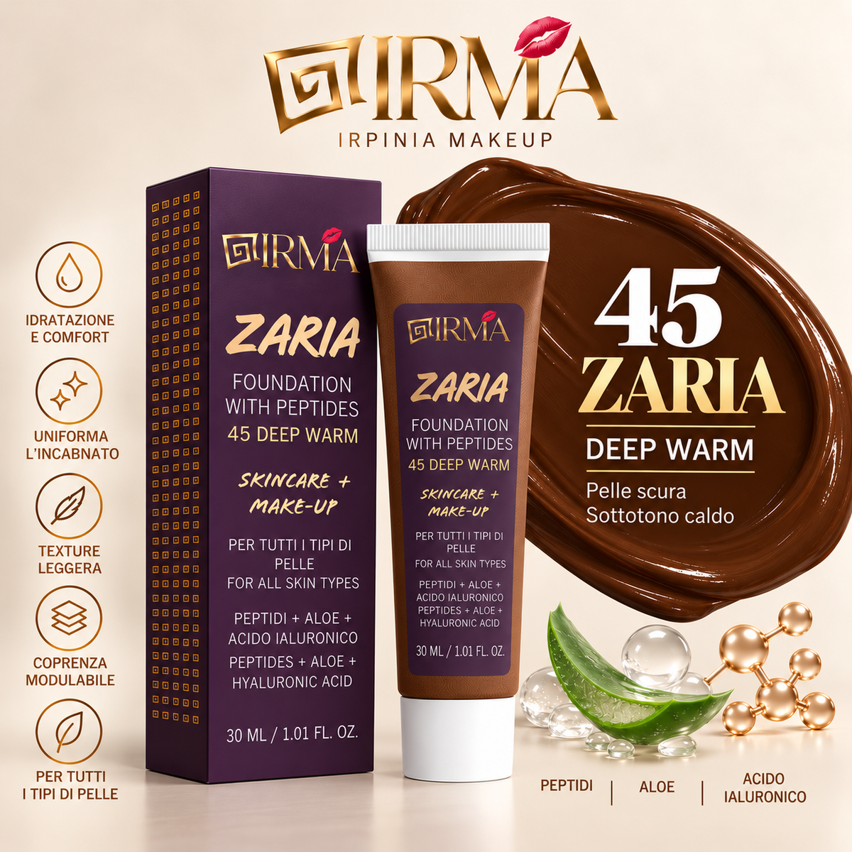 IRMA ZARIA 45 — Fondotinta 45 Deep Warm | SKINCARE + MAKE-UP | Tutti i Tipi di Pelle | 30 ml