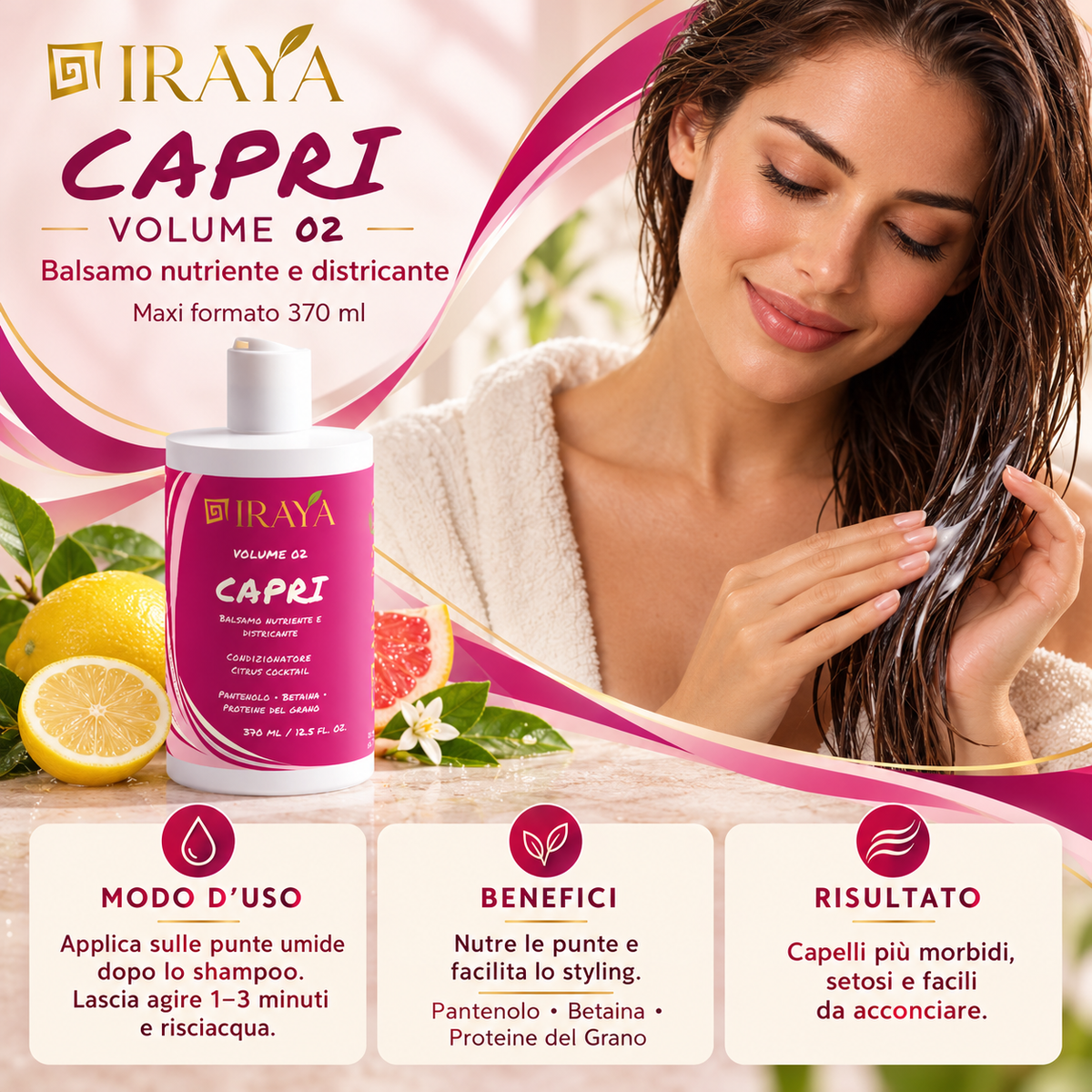 Balsamo nutriente e districante 370 ml — CAPRI | IRAYA VOLUME Con Pantenolo, Betaina e Proteine del Grano • Fragranza agrumata • Maxi formato 370ml